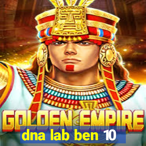 dna lab ben 10